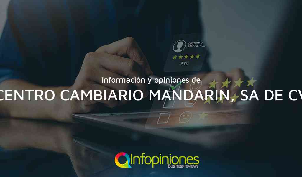 Información y opiniones sobre CENTRO CAMBIARIO MANDARIN, SA DE CV de TIJUANA